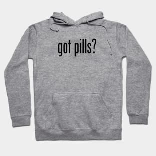 GOT PILLS Hoodie